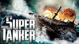 SUPER TANKER Full Movie  Disaster Movies  The Midnight Screening [upl. by Erelia]