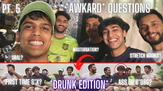 Guys answer AWKWARD questions girls are too afraid to ask DRUNK EDITION Pt 5 [upl. by Erine566]