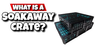 What Is A Soakaway Crate [upl. by Hayidan]