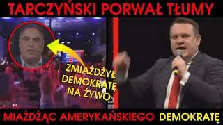 DOMINIK TARCZYŃSKI PORWAŁ TŁUMY MIAŻDŻĄC AMERYKAŃSKIEGO DEMOKRATĘ PRZEMOWA ROBI FURORĘ [upl. by Yebot]