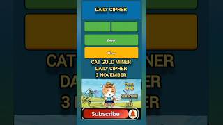 CAT GOLD MINER DAILY CIPHER TODAY 3 NOVEMBER catgoldminer catgoldminerdailycombo [upl. by Jez]