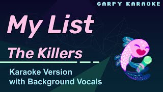 The Killers  My List Karaoke [upl. by Eignat]