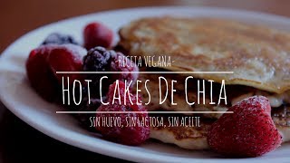 Receta Vegana Hot Cakes de Chia [upl. by Ttergram]