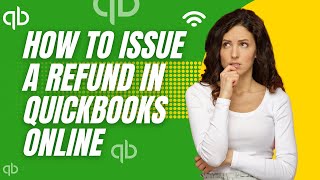 How to Issue a Refund in QuickBooks Online  MWJ Consultancy [upl. by Marcie]