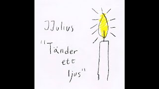 JJ Ulius – Tänder Ett Ljus Happiest Place [upl. by Anirrehs]