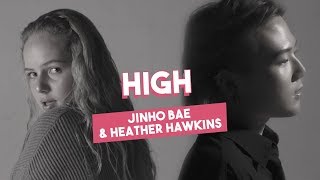 High  Jinho Bae amp Heather Hawkins Official Music Video [upl. by Kellda]