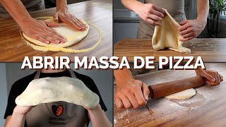 4 métodos para ABRIR MASSA DE PIZZA no rolo ou na mão [upl. by Carlyn710]