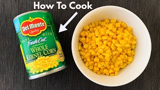 How To Cook Canned Corn [upl. by Vachel884]