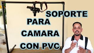 SOPORTE PARA CAMARA CON TUBO DE PVC [upl. by Bigner757]