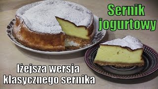 Sernik jogurtowy  lżejsza wersja klasycznego sernika [upl. by Adiari]