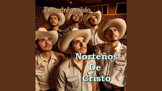 Soy amigo de Jesus feat Norteños De Cristo [upl. by Normak]