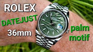 Rolex Datejust 36mm  Palm Motif Dial  Why I chose this model [upl. by Annoirb]