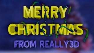 Merry Christmas from Really3D [upl. by Waxman]