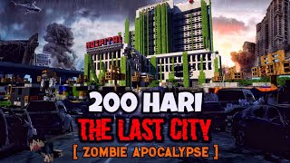 200 Hari Minecraft Zombie Apocalypse Kota Terakhir [upl. by Ryann76]