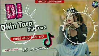 DHIN TARA DHIN TARA DJ  HINDI DJ SONG  TIKTOK VIRAL  DJSUSHANT ampDJ SRHARD TOING BASS [upl. by Lynnelle19]