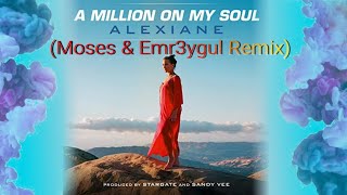 🎶Alexiane  A Million on My Soul Moses amp Emr3ygul Remix🎶 [upl. by Ursulette]