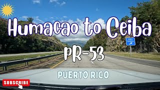 Highway PR 53 PUERTO RICO in 4K Driving from Humacao to Ceiba 2024 [upl. by Janelle168]