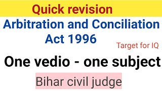 Quick revision Arbitration and Conciliation Act 1996 one vedio one subject [upl. by Nnyledam]