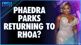 Phaedra Parks Returning to RHOA [upl. by Feola]