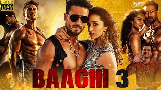 Baaghi 3 Full Movie  Tiger Shroff  Shraddha Kapoor  Riteish Deshmukh  Review amp Facts HD [upl. by Baudin]