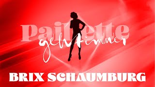 Paillette geht immer x Brix Schaumburg [upl. by Zalucki163]