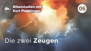 Die zwei Zeugen  Kurt Piesslinger  Bibelstudien Lektion 6 [upl. by Nonnahsed870]