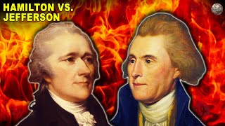 The Feud Between Thomas Jefferson And Alexander Hamilton Is Deeper Than You Thought [upl. by Mountfort673]