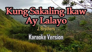 Kung Sakaling Ikaw Ay Lalayo karaoke [upl. by Navap]