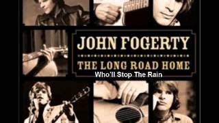 John Fogerty  Who’ll Stop The Rain [upl. by Dorsy]