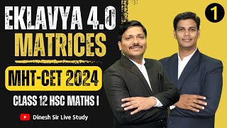 MATRICES LEC 1 EKLAVYA 40 for MHTCET 2024 CLASS 12 MATHS I  mhtcet2024  Dinesh Sir [upl. by Normi]