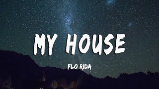 Flo Rida  My House Lyrics  Lyric Vietsub [upl. by Assille]