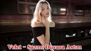 Velet  Sazımı Duvara Astım 2024 Remix Music [upl. by Anel]