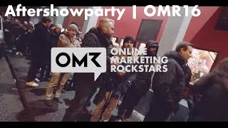 Aftershowparty Recap  Online Marketing Rockstars 2016  OMR16 [upl. by Tillio375]