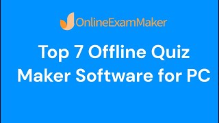 Top 7 Offline Quiz Maker Software for PC [upl. by Ahsla179]