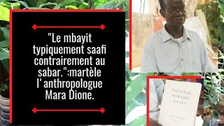 quotLe mbayit typiquement saafi contrairement au sabarquotmartèle lanthropologue Mara Dione [upl. by Kilan]