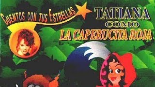 3•° SOY CAPERUCITA ROJA 🍎  CANCIÓN   Tatiana  CUENTOS CON TUS ESTRELLAS 1994 ANTES LOST MEDIA [upl. by Vida637]