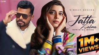 Jatta Zalma Nimrat khaira  Arjan Dhillon  OFFICIAL VIDEO  New Punjabi Song 2024 [upl. by Peednam]