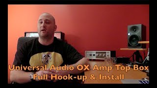 Universal Audio OX Amp Top Box Full Hookup And Install [upl. by Gniliem]