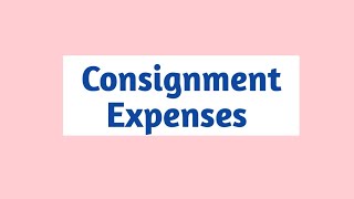 Consignment Expenses  Consignment  Financial Accounting 12thcommerce bcomhonours bcom [upl. by Susej]