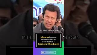 Difference Between Westernization and Modernization  Imran Khan [upl. by Assennev]