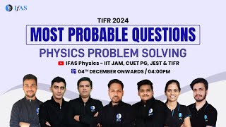 Most Probable Questions  Physics Problem Solving  TIFR 2024  Lecture 1 [upl. by Nottarts]