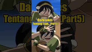 Dark Jokes Tentang TophPart5 toph avatarthelastairbender jokes funny [upl. by Ytineres]