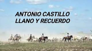 ANTONIO CASTILLO LLANO Y RECUERDO [upl. by Aihsekal]