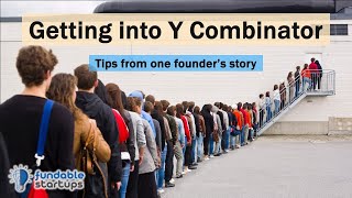 Getting into Y Combinator YC  Fundable Startups [upl. by Dixil143]