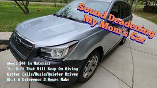 Car Car  Sound Deadening Gift Giving  Applying My Experience To Quieting My Parents Car [upl. by Efthim]