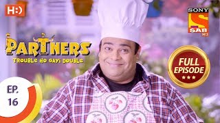 Partners Trouble Ho Gayi Double  Ep 16  Full Episode  19th December 2017 [upl. by Letnuhs]