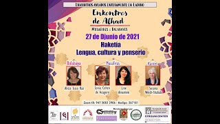 ENKONTROS DE ALHAD quotḤaketía lengua cultura y penserioquot Alicia Sisso Raz Sonia Cohen Line Amselem [upl. by Vassar140]