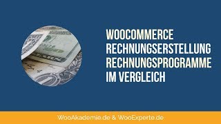 WooCommerce Rechnungserstellung  Rechnungsprogramme im Vergleich [upl. by Sedda]