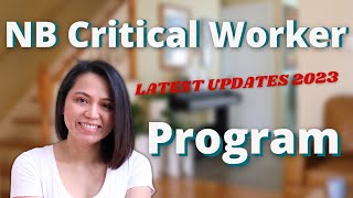 New Brunswick Critical Worker Pilot Program Latest Updates 2023 [upl. by Darnell]