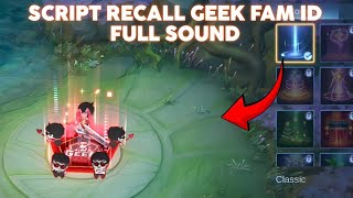 NEW Script Recall GEEK FAM ID Full Sound  No Password  Patch Terbaru [upl. by Ahsercel640]